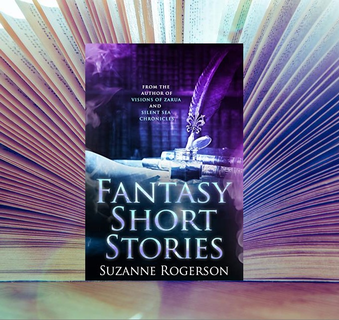 Book cover for Fantasy Short Stories by Suzanne Rogerson, set againsta a picture on an open book form a free photo from Pixabay.