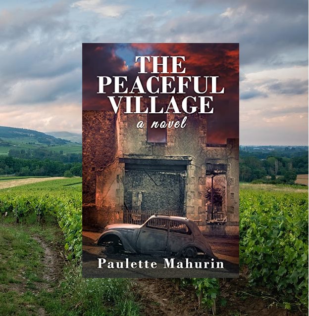 Book cover for World War Two story The Peaceful Village by Paulette Mahurin